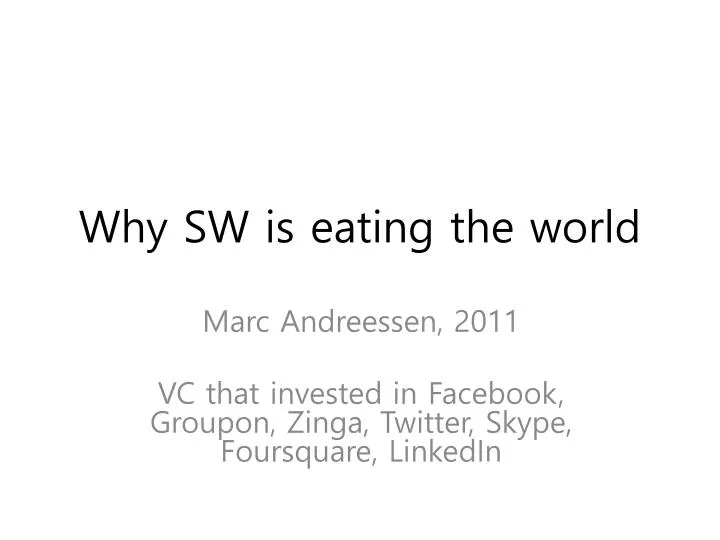 why sw is eating the world