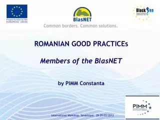 ROMANIAN GOOD PRACTICE s Members of the BlasNET by PIMM Constanta