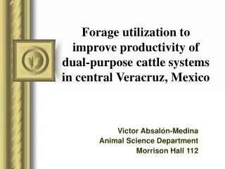 Forage utilization to improve productivity of dual-purpose cattle systems in central Veracruz, Mexico