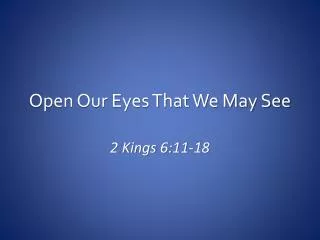 Open Our Eyes That We May See