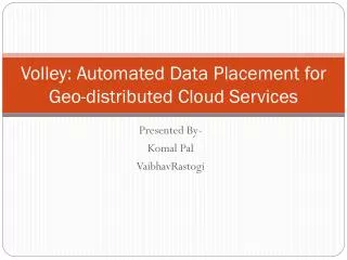 Volley: Automated Data Placement for Geo-distributed Cloud Services