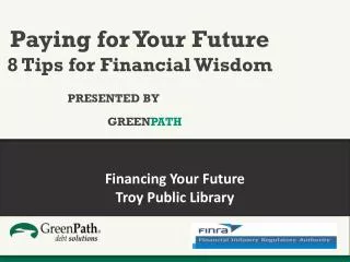Financing Your Future Troy Public Library