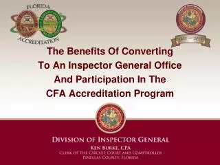 The Benefits Of Converting To An Inspector General Office And Participation In The CFA Accreditation Program