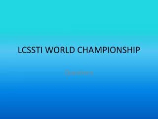 LCSSTI WORLD CHAMPIONSHIP