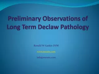 Preliminary Observations of Long Term Declaw Pathology
