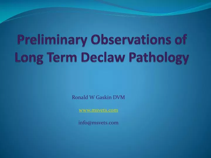preliminary observations of long term declaw pathology