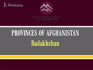 PROVINCES OF AFGHANISTAN Badakhshan