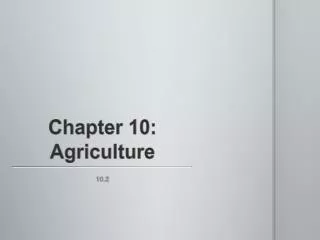 Chapter 10: Agriculture