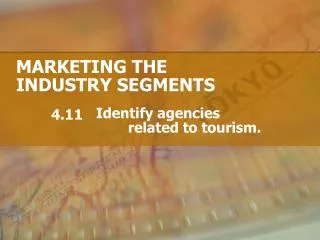 MARKETING THE INDUSTRY SEGMENTS