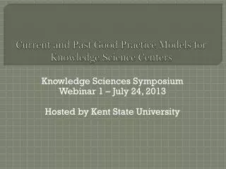 Current and Past Good Practice Models for Knowledge Science Centers