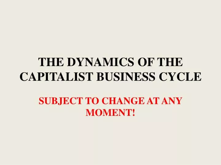 the dynamics of the capitalist business cycle