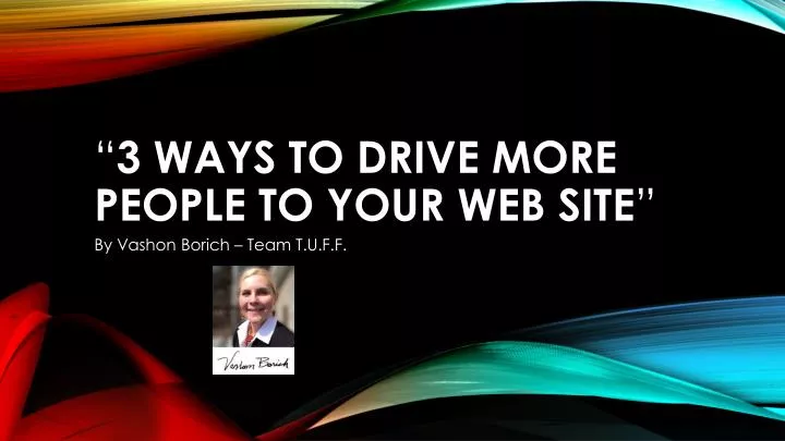 3 ways to drive more people to your web site