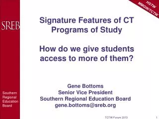 Signature Features of CT Programs of Study How do we give students access to more of them?