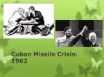 Cuban Missile Crisis: 1962