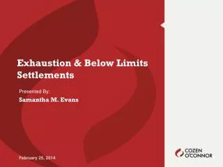 Exhaustion &amp; Below Limits Settlements