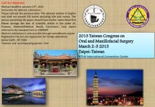2013 Taiwan Congress on Oral and Maxillofacial Surgery March 2-3 2013 Taipei-Taiwan NTUH International Convention C