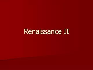 Renaissance II
