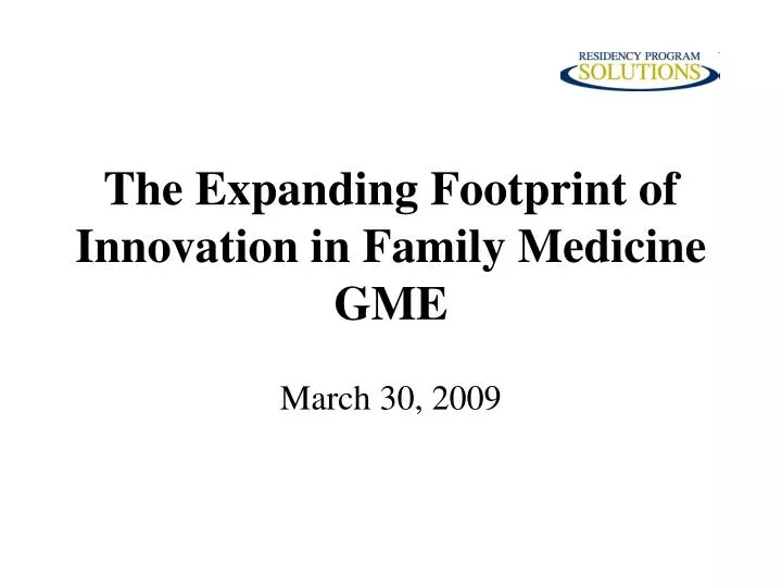 the expanding footprint of innovation in family medicine gme