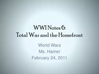 WWI Notes 6: Total War and the Homefront