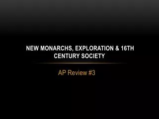 New Monarchs, Exploration &amp; 16th Century Society