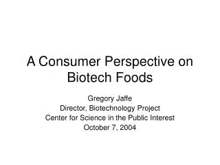 A Consumer Perspective on Biotech Foods