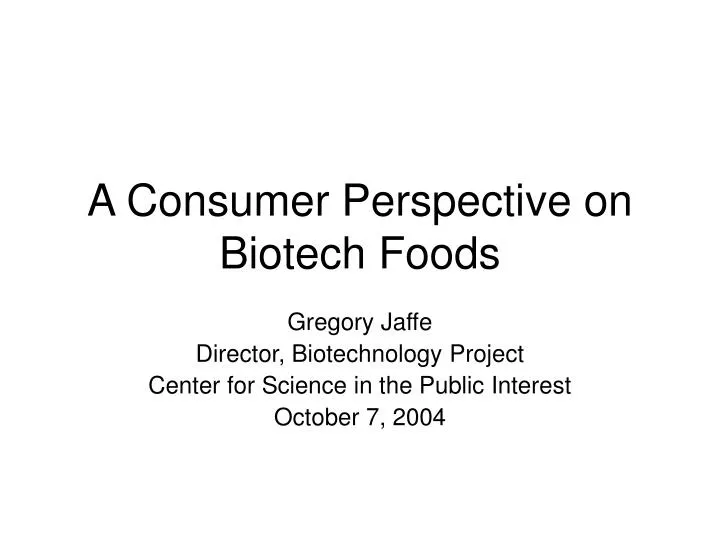 a consumer perspective on biotech foods