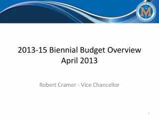 2013-15 Biennial Budget Overview April 2013
