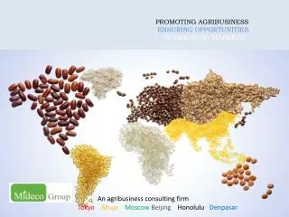 PROMOTING AGRIBUSINESS ENSURING OPPORTUNITIES IN EMERGING MARK