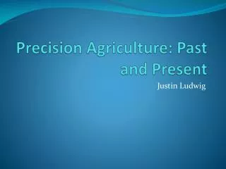 Precision Agriculture: Past and Present