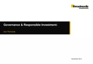 Governance &amp; Responsible Investment:
