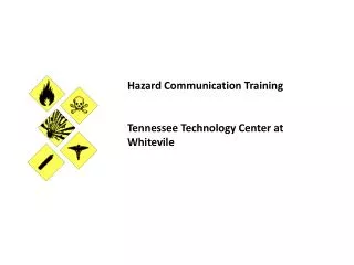 Hazard Communication Training Tennessee Technology Center at Whitevile