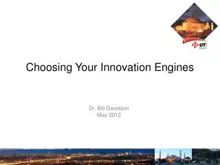 Choosing Your Innovation Engines