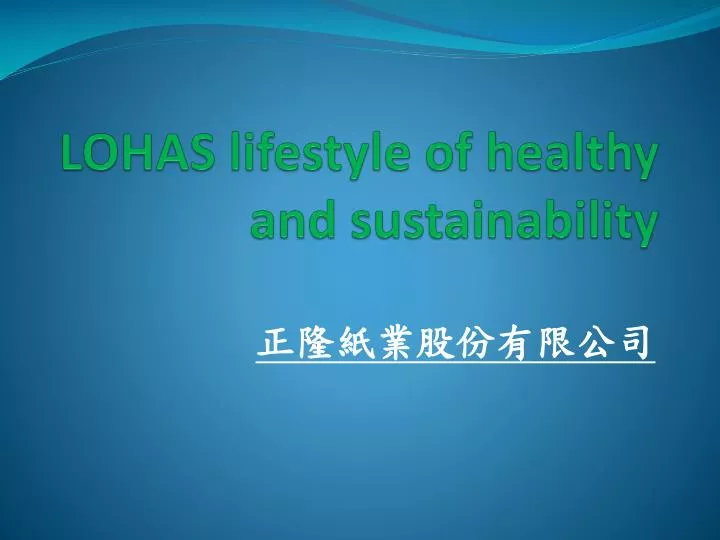 lohas lifestyle of healthy and sustainability
