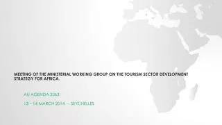 Meeting of the ministerial working group on the tourism sector development strategy for Africa.