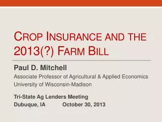 Crop Insurance and the 2013(?) Farm Bill