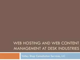 Web Hosting AND Web Content Management at DESK Industries