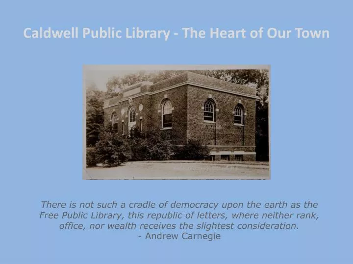 caldwell public library the heart of our town