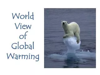World View of Global Warming