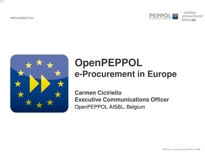 openpeppol e procurement in europe carmen ciciriello executive communications officer