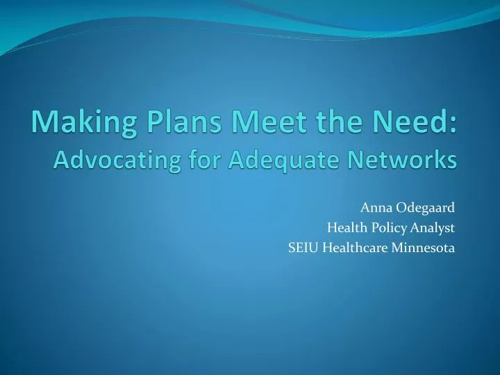 making plans meet the need advocating for adequate networks