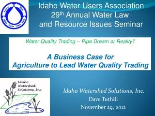 Idaho Watershed Solutions, Inc. Dave Tuthill November 29, 2012