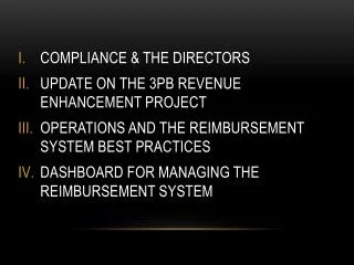 COMPLIANCE &amp; THE DIRECTORS UPDATE ON THE 3PB REVENUE ENHANCEMENT PROJECT OPERATIONS AND THE REIMBURSEMENT SYSTEM BES