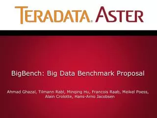 BigBench: Big Data Benchmark Proposal