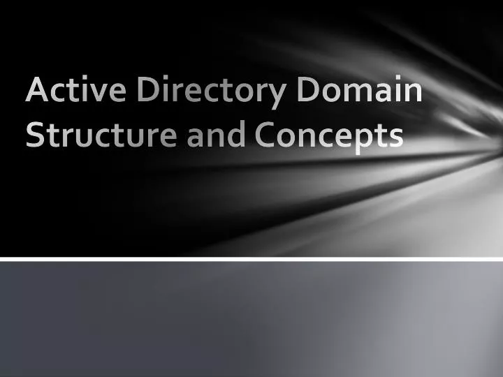 active directory domain structure and concepts