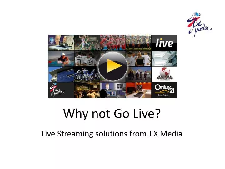 why not go live