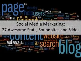Social Media Marketing: 27 Awesome Stats, Soundbites and Slides