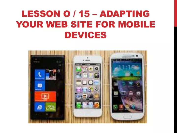 lesson o 15 adapting your web site for mobile devices