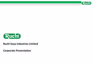 Ruchi Soya Industries Limited Corporate Presentation