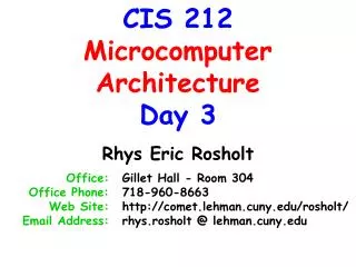 CIS 212 Microcomputer Architecture Day 3