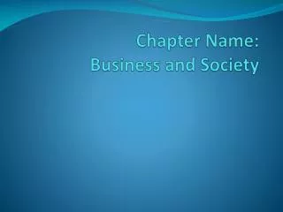 Chapter Name : Business and Society